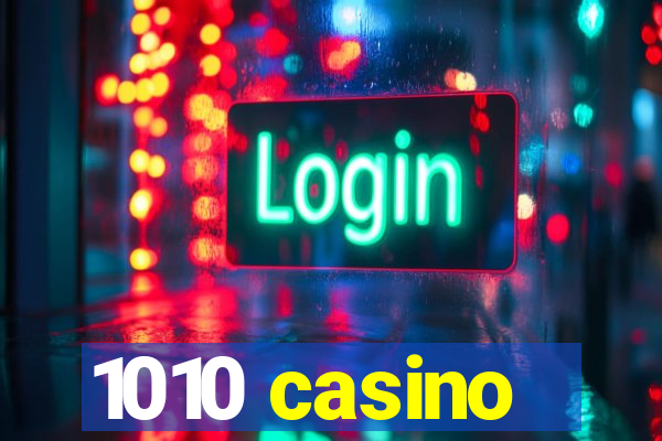 1010 casino